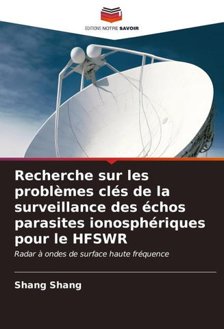 Recherche sur les problèmes clés de la surveillance des échos parasites ionosphériques pour le HFSWR