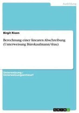 Berechnung einer linearen Abschreibung (Unterweisung Bürokaufmann/-frau)