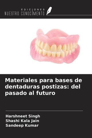 Materiales para bases de dentaduras postizas: del pasado al futuro