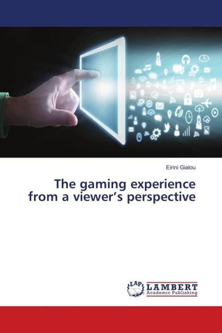 The gaming experience from a viewer's perspective