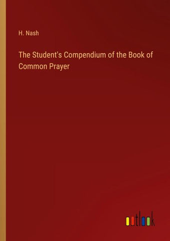 The Student's Compendium of the Book of Common Prayer