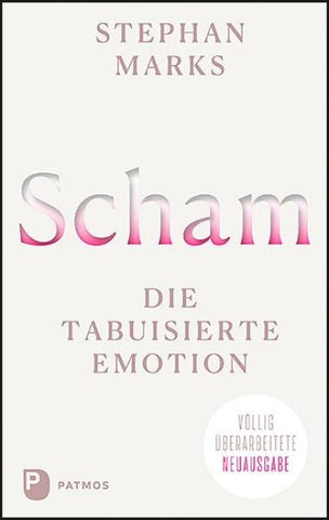 Scham - die tabuisierte Emotion