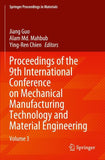 Proceedings of the 9th International Conference on Mechanical Manufacturing Technology and Material Engineering