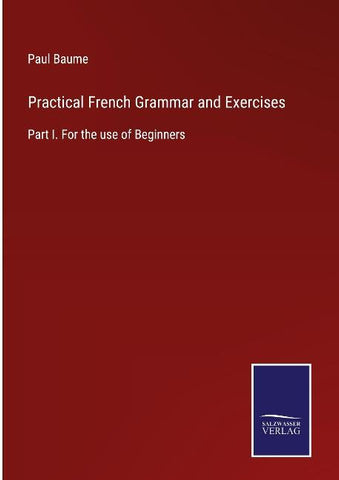 Practical French Grammar and Exercises