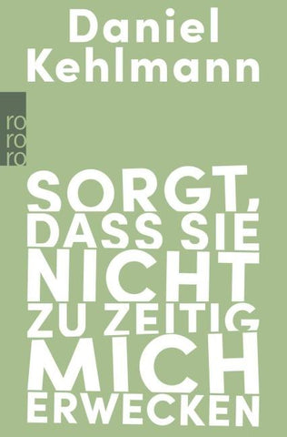 Sorgt, dass sie nicht zu zeitig mich erwecken