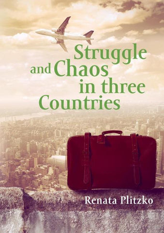 Struggle and Chaos in three Countries