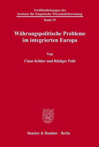 Währungspolitische Probleme im integrierten Europa.
