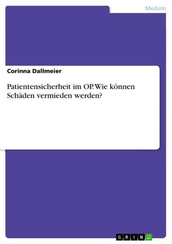 Patientensicherheit im OP. Wie können Schäden vermieden werden?