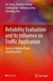 Reliability Evaluation and Its Influence on Traffic Application