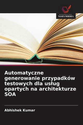 Automatyczne generowanie przypadków testowych dla us¿ug opartych na architekturze SOA