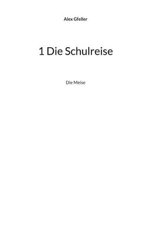 1 Die Schulreise
