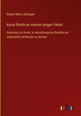 Kurze Briefe an meinen langen Vetter