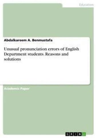 Unusual pronunciation errors of English Department students. Reasons and solutions
