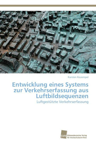 Entwicklung eines Systems zur Verkehrserfassung aus Luftbildsequenzen