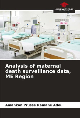 Analysis of maternal death surveillance data, ME Region