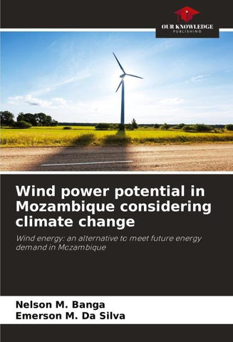 Wind power potential in Mozambique considering climate change