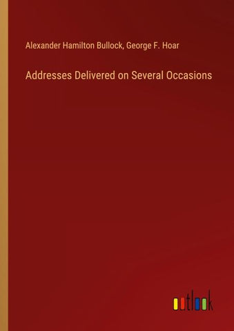 Addresses Delivered on Several Occasions