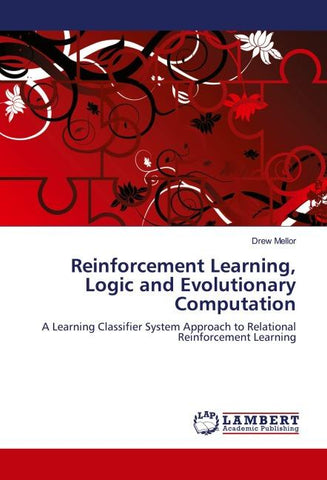 Reinforcement Learning, Logic and Evolutionary Computation