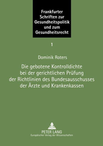 Die gebotene Kontrolldichte bei der gerichtlichen Prüfung der Richtlinien des Bundesausschusses der Ärzte und Krankenkassen