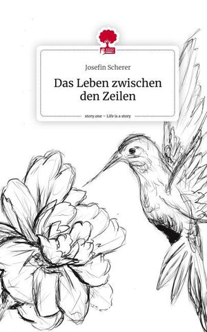 Das Leben zwischen den Zeilen. Life is a Story - story.one