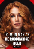 Ik, mijn man en de roodharige hoer