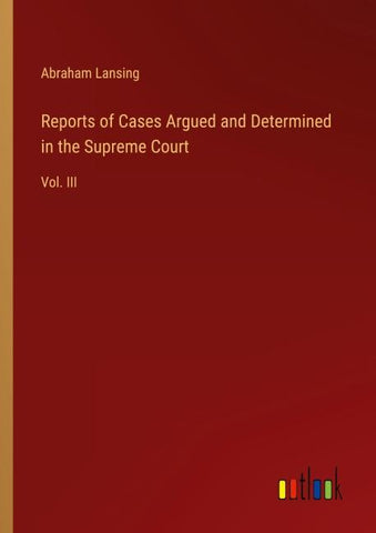Reports of Cases Argued and Determined in the Supreme Court