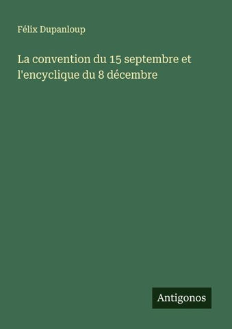 La convention du 15 septembre et l'encyclique du 8 décembre