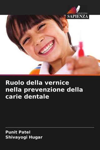 Ruolo della vernice nella prevenzione della carie dentale