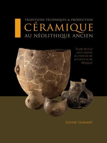 Traditions techniques et production céramique au Néolithique ancien
