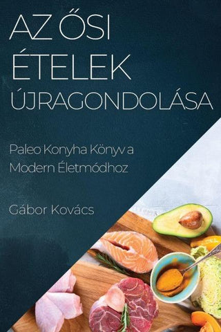 Az ¿si Ételek Újragondolása