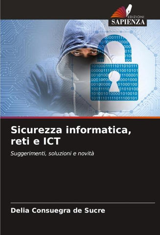 Sicurezza informatica, reti e ICT