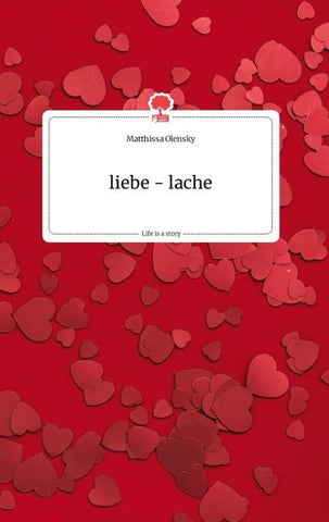 liebe - lache. Life is a Story - story.one
