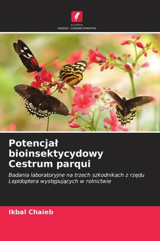 Potencja¿ bioinsektycydowy Cestrum parqui