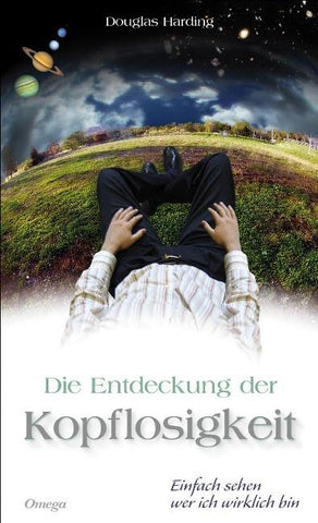 Die Entdeckung der Kopflosigkeit