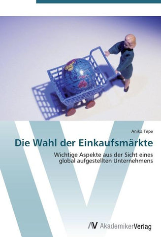 Die Wahl der Einkaufsmärkte