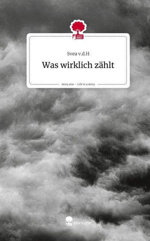 Was wirklich zählt. Life is a Story - story.one