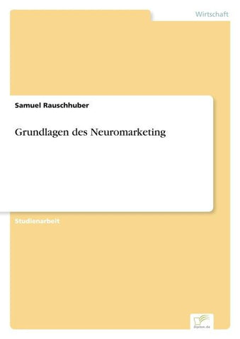Grundlagen des Neuromarketing