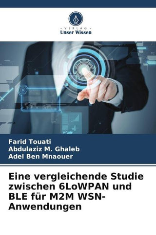 Eine vergleichende Studie zwischen 6LoWPAN und BLE für M2M WSN-Anwendungen