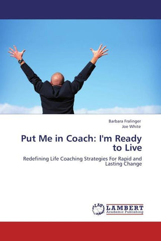 Put Me in Coach: I'm Ready to Live