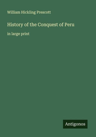 History of the Conquest of Peru