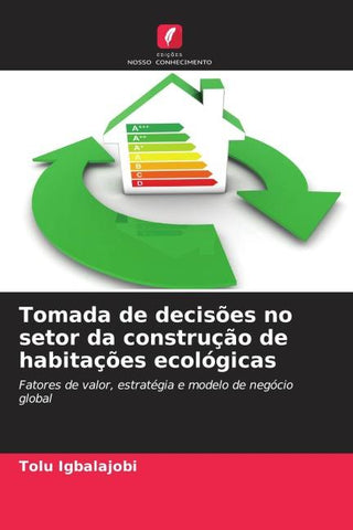 Tomada de decisões no setor da construção de habitações ecológicas