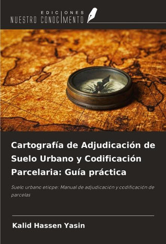 Cartografía de Adjudicación de Suelo Urbano y Codificación Parcelaria: Guía práctica
