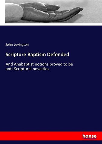 Scripture Baptism Defended