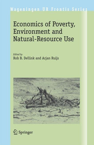 Economics of Poverty, Environment and Natural-Resource Use