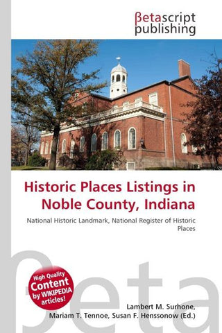 Historic Places Listings in Noble County, Indiana