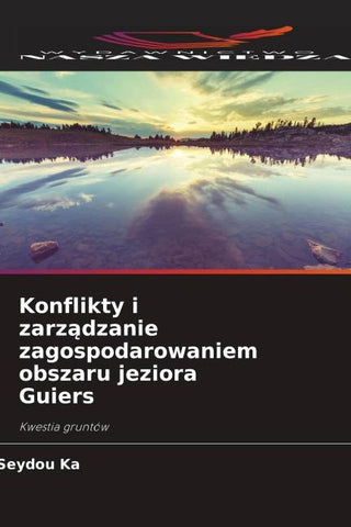 Konflikty i zarz¿dzanie zagospodarowaniem obszaru jeziora Guiers