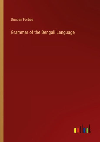 Grammar of the Bengali Language