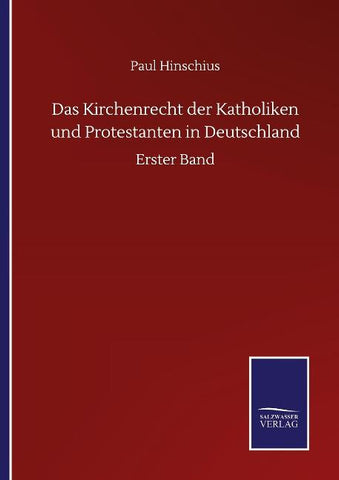 Das Kirchenrecht der Katholiken und Protestanten in Deutschland