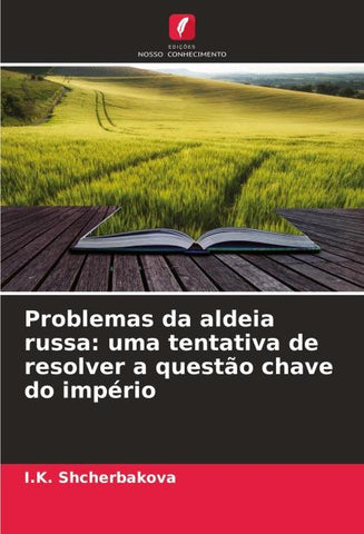 Problemas da aldeia russa: uma tentativa de resolver a questão chave do império