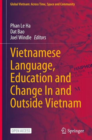 Vietnamese Language, Education and Change In and Outside Vietnam